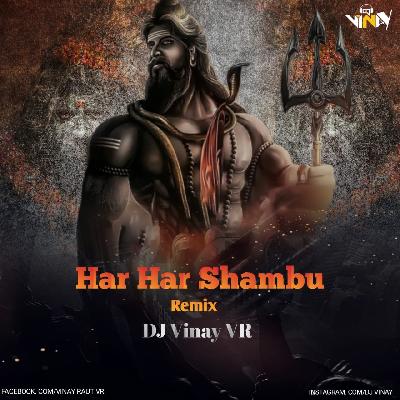 Har Har Shambu (Remix) DJ Vinay VR 